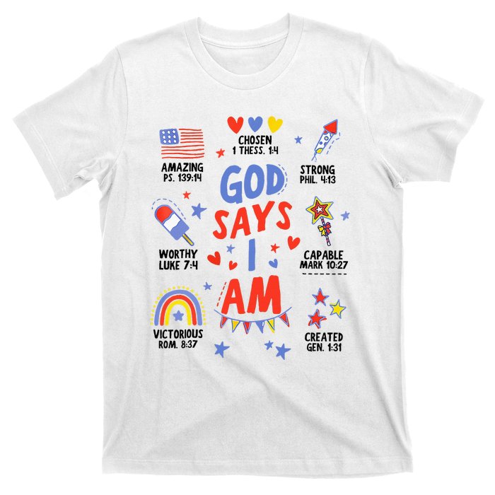 God Says I Am July 4th Christian Bible Verse T-Shirt