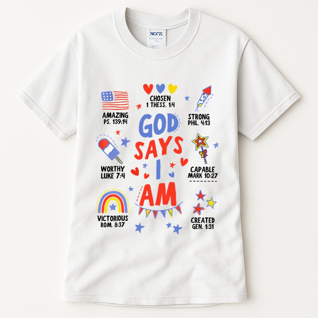 God Says I Am July 4th Christian Bible Verse Tall T-Shirt