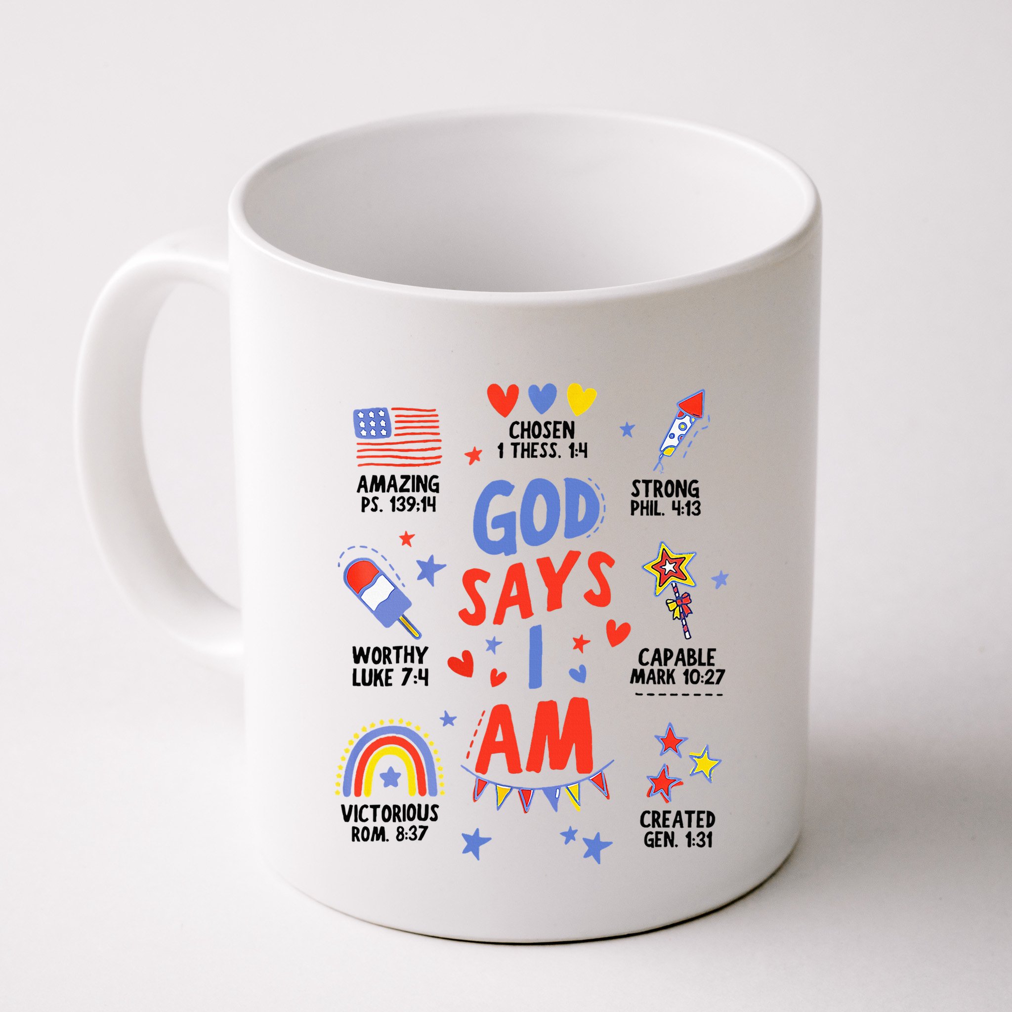 God Says I Am July 4th Christian Bible Verse Mug