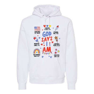 God Says I Am July 4th Christian Bible Verse Premium Hoodie