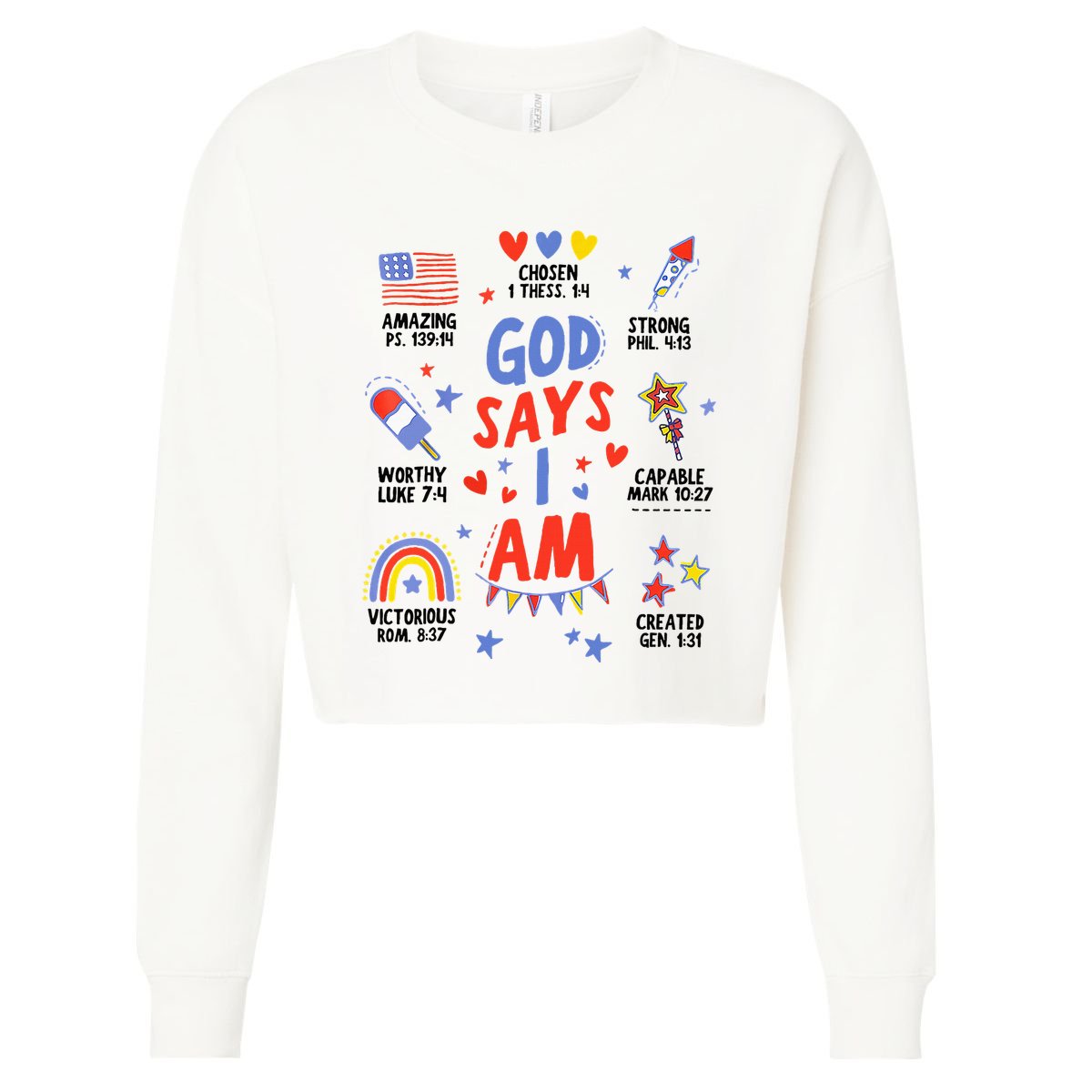 God Says I Am July 4th Christian Bible Verse Cropped Pullover Crew