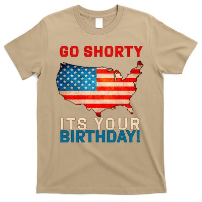 Go Shorty Its Your Birthday America 4th Of July 1 T-Shirt
