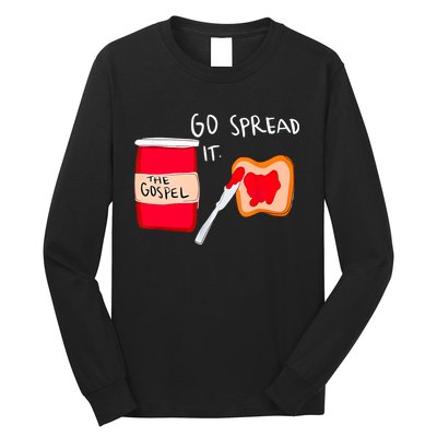 Go Spread It Funny Long Sleeve Shirt