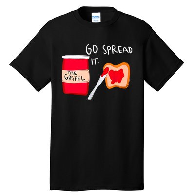 Go Spread It Funny Tall T-Shirt