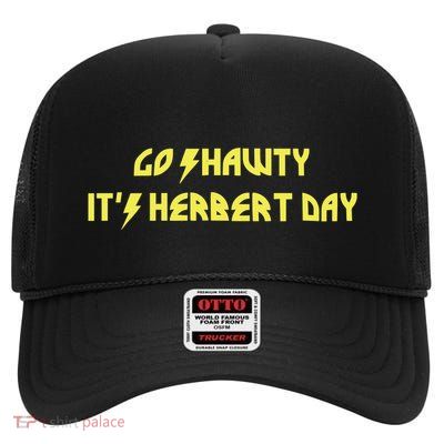 Go Shawty ItS Herbert Day High Crown Mesh Back Trucker Hat