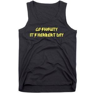 Go Shawty ItS Herbert Day Tank Top