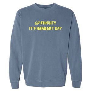 Go Shawty ItS Herbert Day Garment-Dyed Sweatshirt