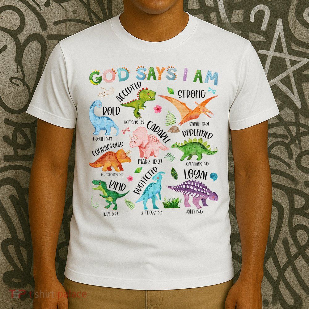God Says I Am Dinosaur Lover Bible Verse T-Shirt