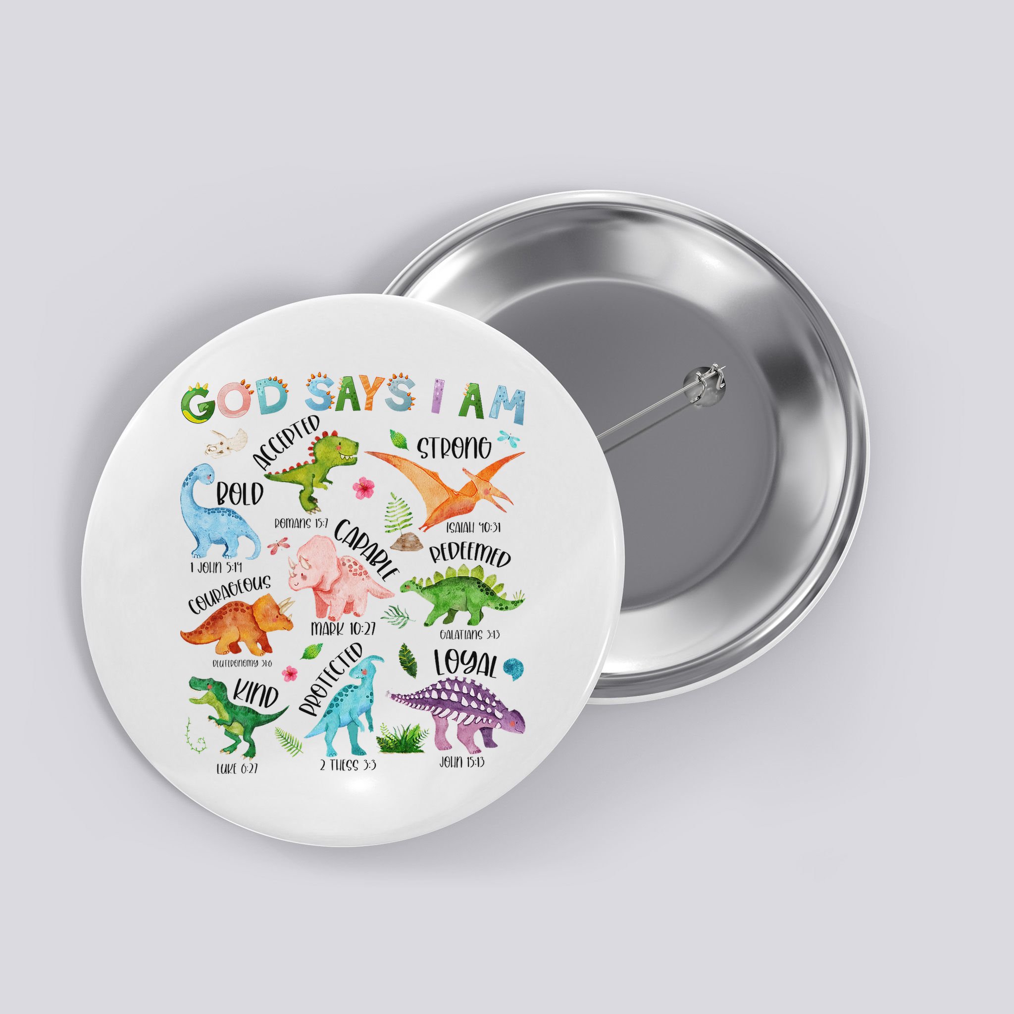 God Says I Am Dinosaur Lover Bible Verse Button