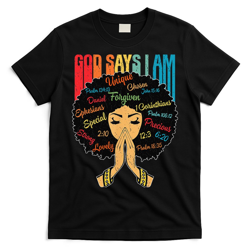 God Says I Am Black Melanin Black Retro Juneteenth T-Shirt
