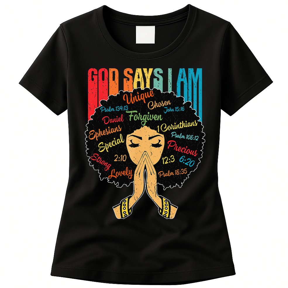 God Says I Am Black Melanin Black Retro Juneteenth Womens T-Shirt