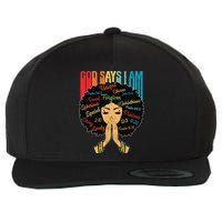 God Says I Am Black Melanin Black Retro Juneteenth Wool Snapback Cap