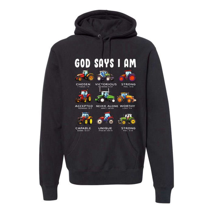 God Says I Am Tractor Farm Truck Premium Hoodie