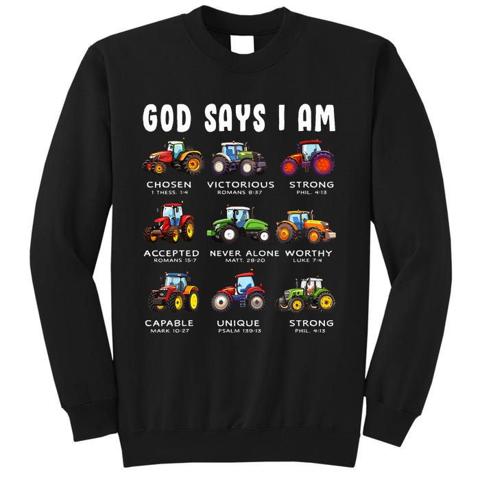 God Says I Am Tractor Farm Truck Tall Sweatshirt