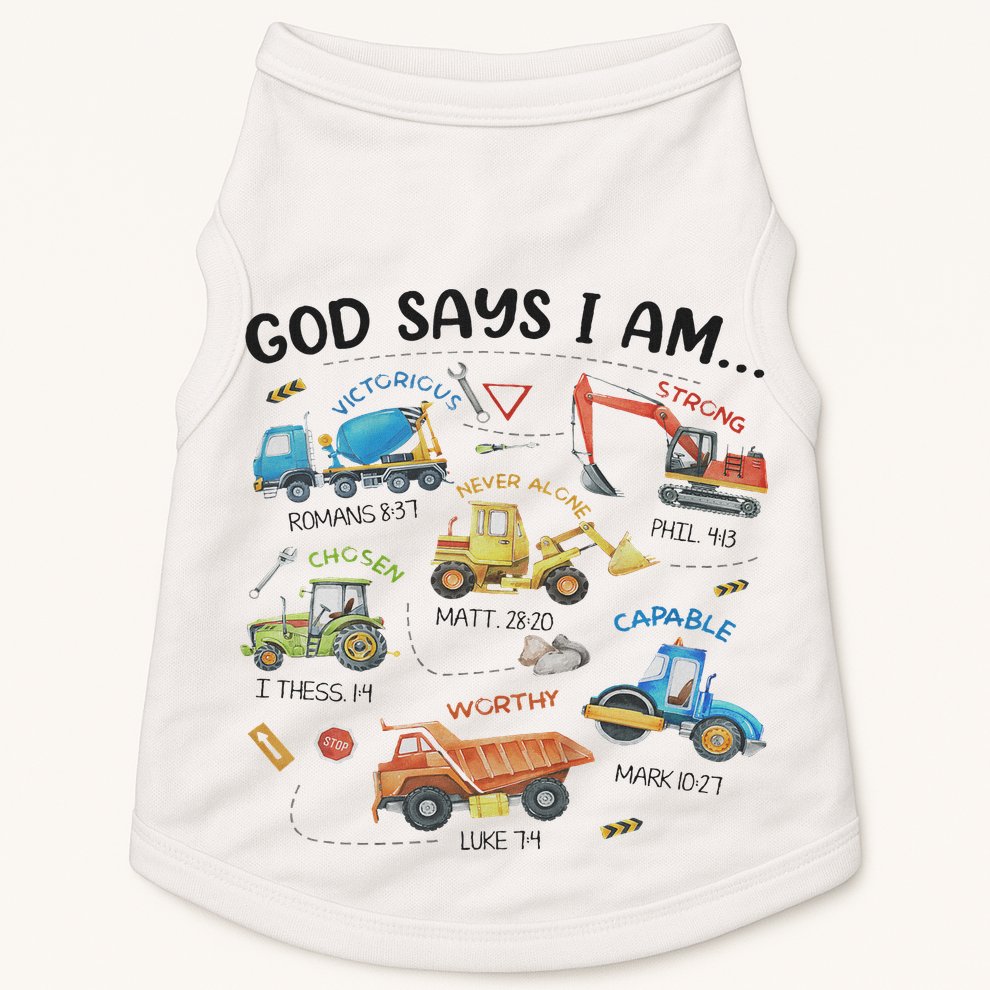 God Says I Am Construction Bible Verse Truck Doggie Tank