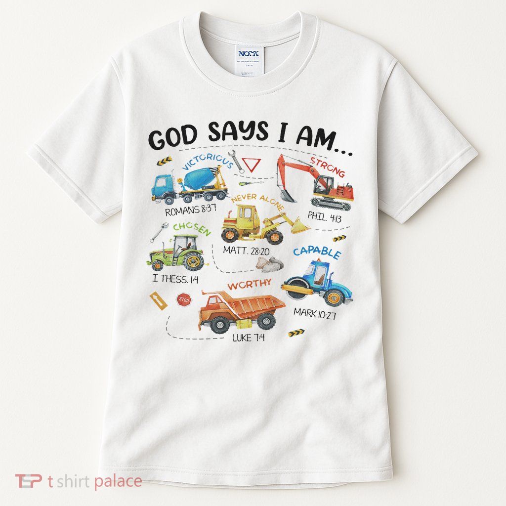 God Says I Am Construction Bible Verse Truck Tall T-Shirt