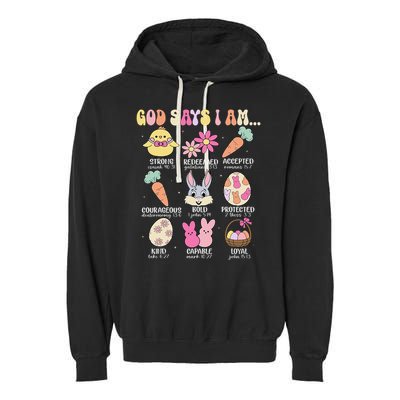 God Says I Am Easter Eggs Bunny Chick Easter Day Bible Garment-Dyed Fleece Hoodie