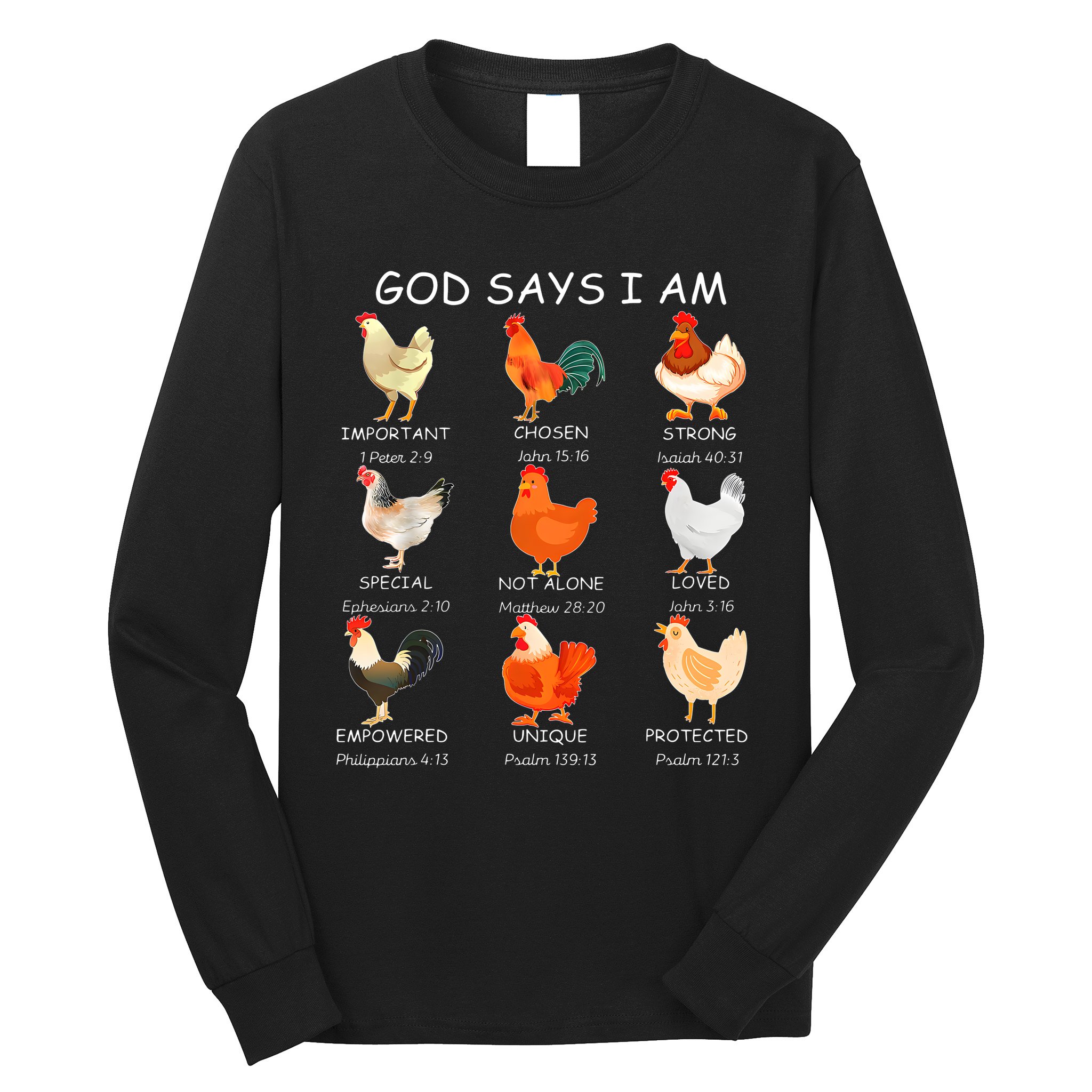 God Says I Am Bible Verse Christian Farm Chickens Religious Long Sleeve Shirt