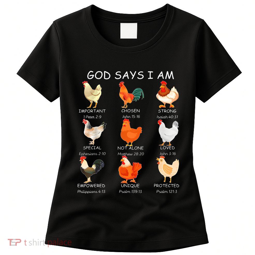God Says I Am Bible Verse Christian Farm Chickens Religious Womens T-Shirt