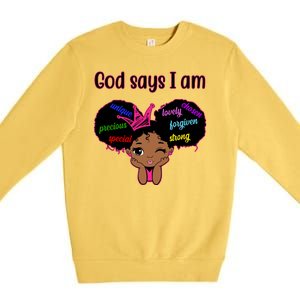 God Say I Am Black Female Premium Crewneck Sweatshirt