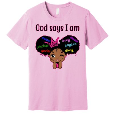 God Say I Am Black Female Premium T-Shirt