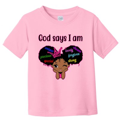 God Say I Am Black Female Toddler T-Shirt