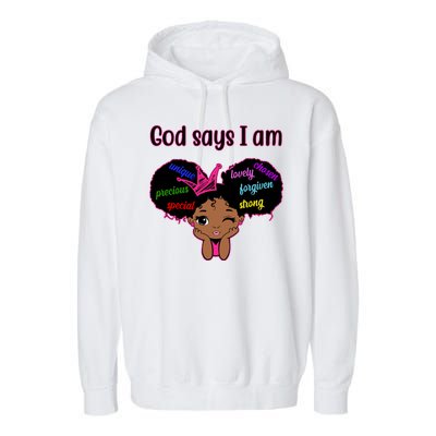 God Say I Am Black Female Garment-Dyed Fleece Hoodie