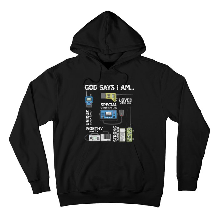 God Says I Am Ham Radio Lover Christian Hoodie