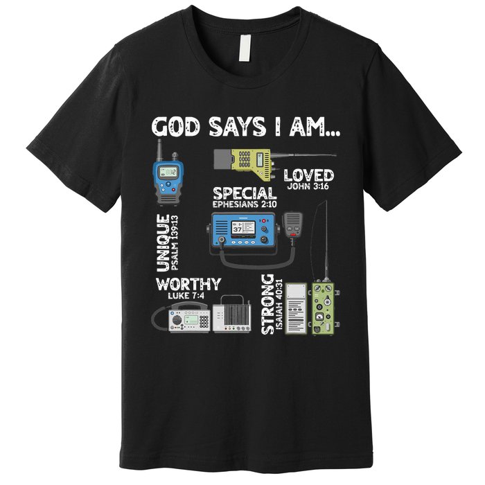 God Says I Am Ham Radio Lover Christian Premium T-Shirt