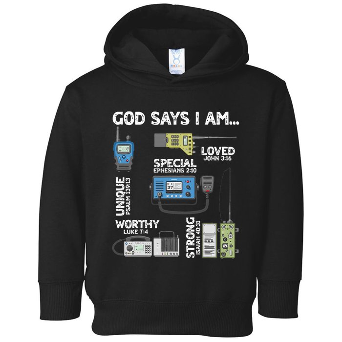 God Says I Am Ham Radio Lover Christian Toddler Hoodie