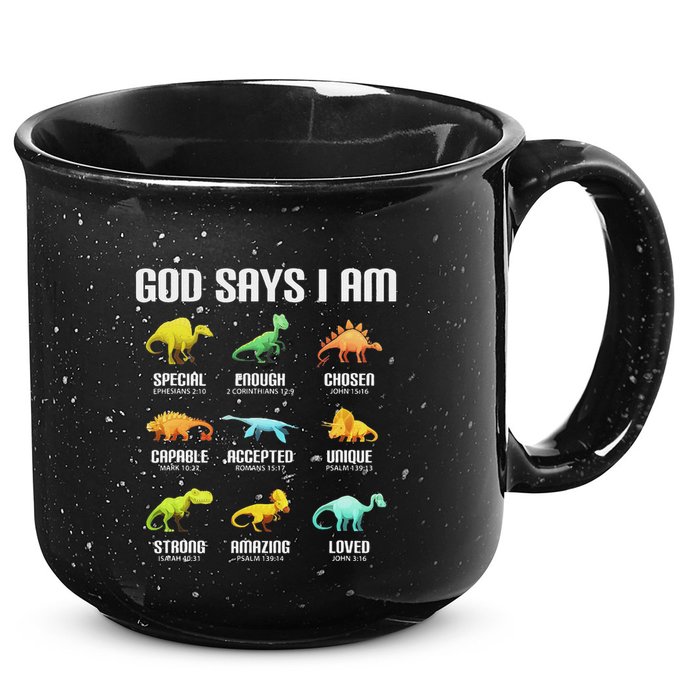 God Says I Am Dinosaurs Christian 15oz Campfire Ceramic Mug