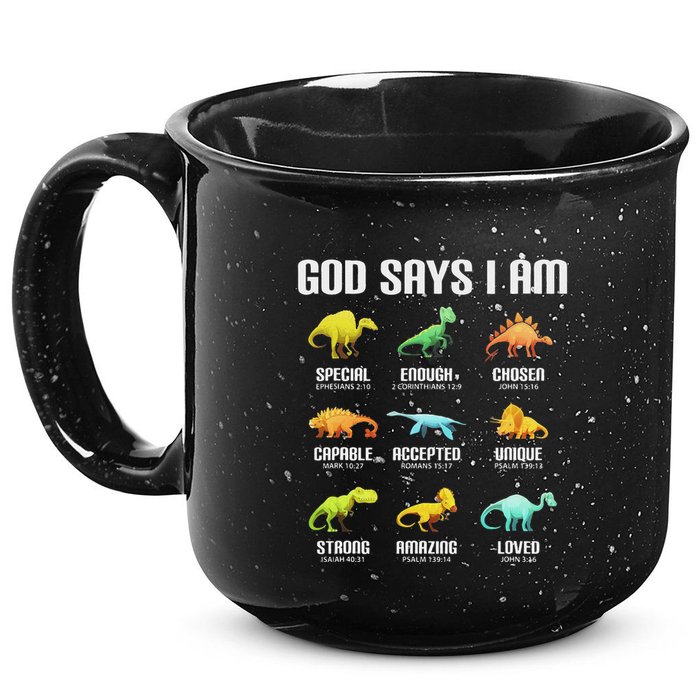 God Says I Am Dinosaurs Christian 15oz Campfire Ceramic Mug