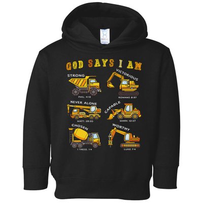 God Says I Am Construction Bible Verse Truck Toddler Hoodie