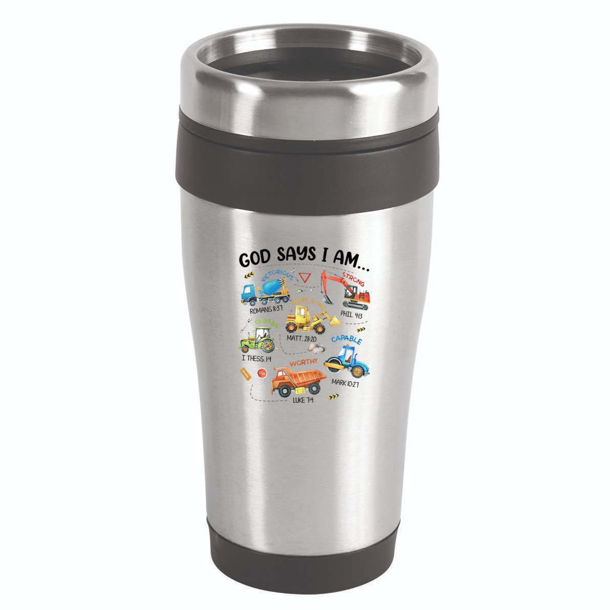 God Says I Am Construction Bible Verse Truck 16oz Travel Tumbler