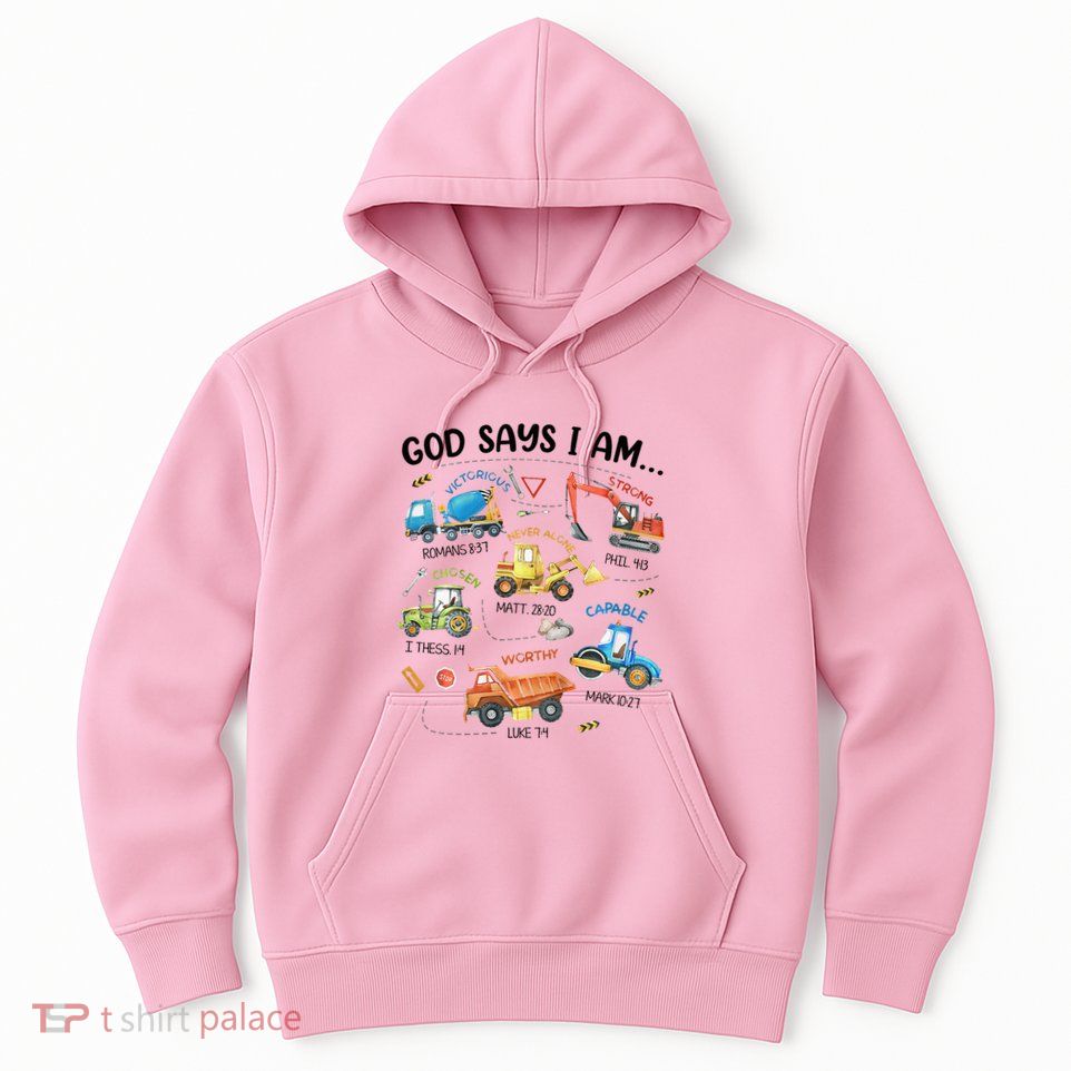 God Says I Am Construction Bible Verse Truck Hoodie