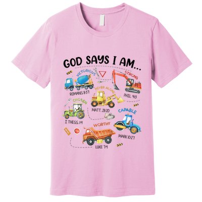 God Says I Am Construction Bible Verse Truck Premium T-Shirt