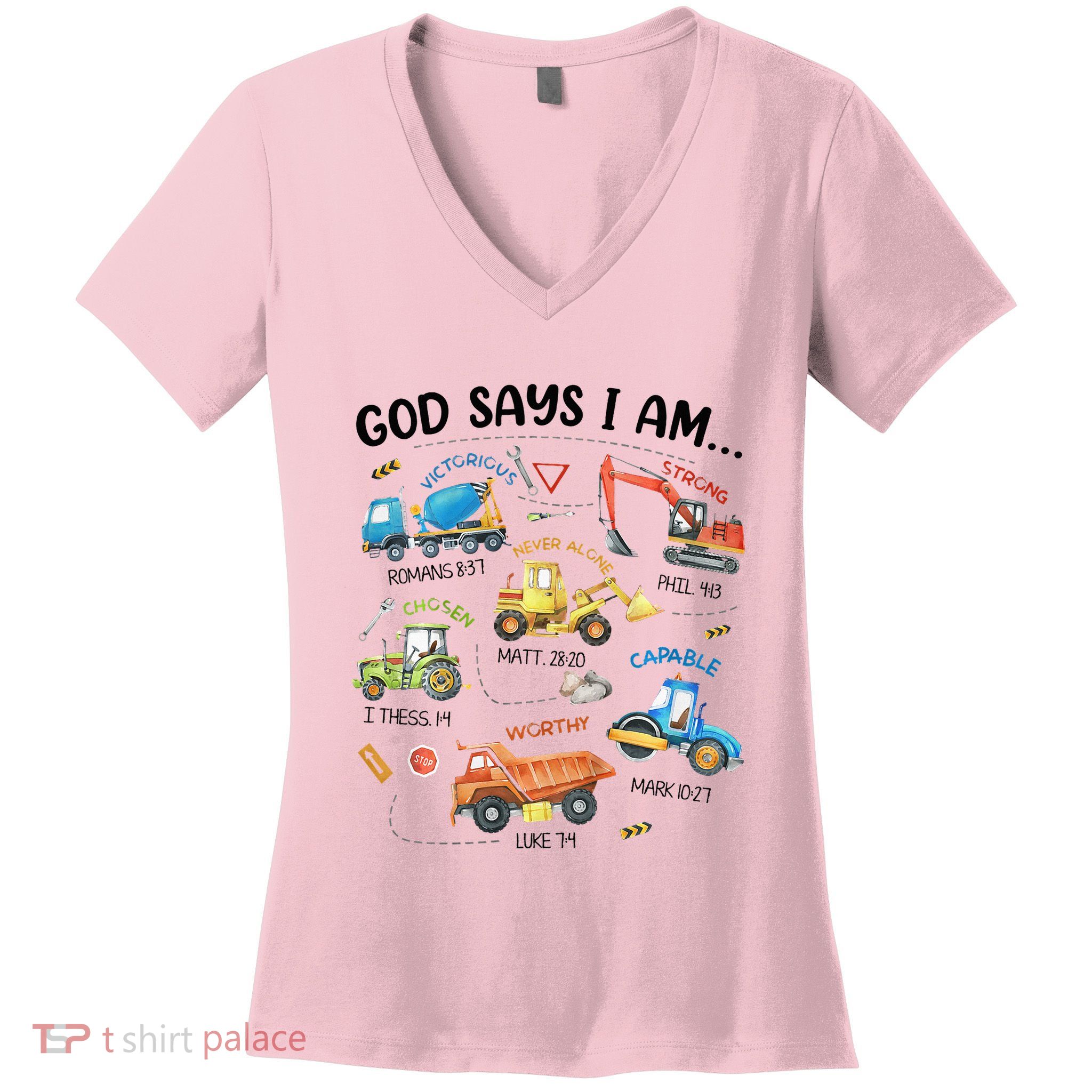 God Says I Am Construction Bible Verse Truck Women's V-Neck T-Shirt