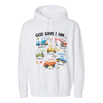 God Says I Am Construction Bible Verse Truck Garment-Dyed Fleece Hoodie