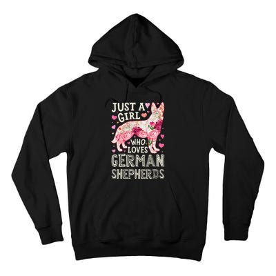 German Shepherd Just A Who Loves Dog Flower Floral Tall Hoodie