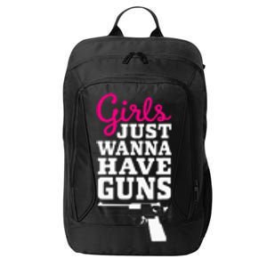 Gun Saying Just Wanna Have Guns City Backpack