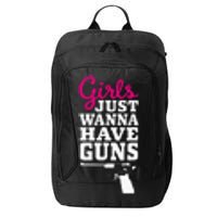 Gun Saying Just Wanna Have Guns City Backpack