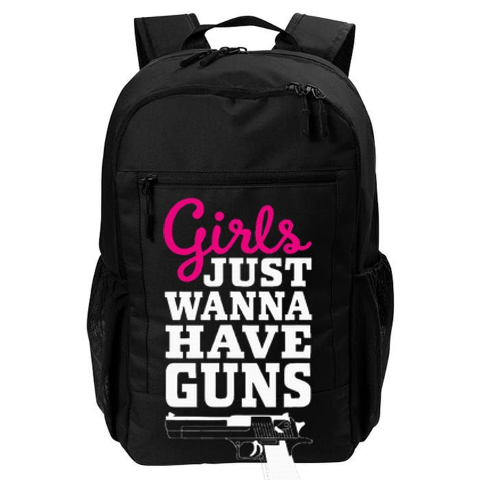 Gun Saying Just Wanna Have Guns Daily Commute Backpack