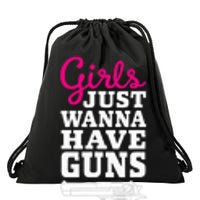 Gun Saying Just Wanna Have Guns Drawstring Bag