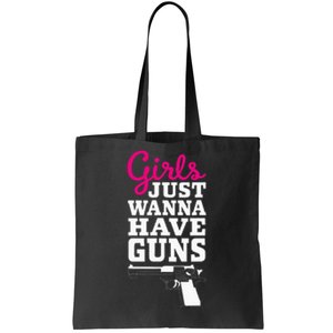 Gun Saying Just Wanna Have Guns Tote Bag