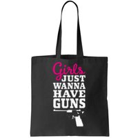 Gun Saying Just Wanna Have Guns Tote Bag