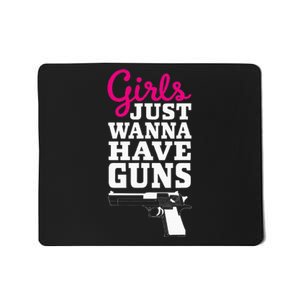 Gun Saying Just Wanna Have Guns Mousepad