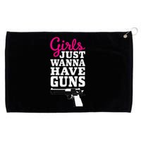 Gun Saying Just Wanna Have Guns Grommeted Golf Towel