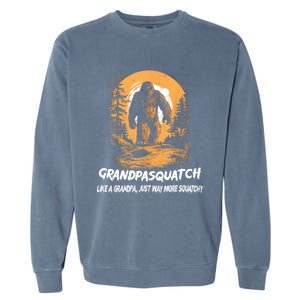 Grandpa Squatch Like A Grandpa Just Way More Squatchy Garment-Dyed Sweatshirt