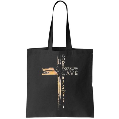 God So Loved The World That He Gave His Only Son Tote Bag