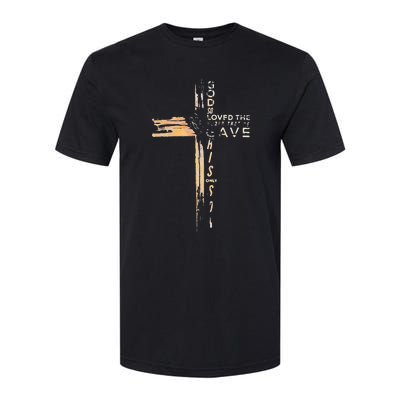 God So Loved The World That He Gave His Only Son Softstyle CVC T-Shirt